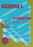 D�jepis I. v kostce pro st�edn� �koly - prav�k, starov�k, st�edov�k