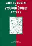 Chci se dostat na vysokou �kolu! - fyzika