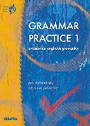 Grammar Practice 1 - pro začátečníky až mírně pokročilé