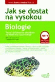 BIOLOGIE - pom�cka k maturit� a k p�ij�mac�m zkou�k�m na medic�nu a psychologii