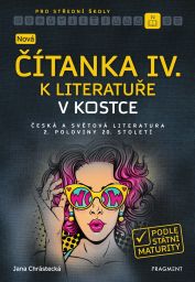 Nová ČÍTANKA IV. k Literatuře v kostce