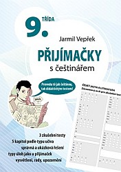 Přijímačky s češtinářem - 9. třída - Učebnice pro přípravu k jednotným přijímacím zkouškám z českého jazyka na střední školy a čtyřletá gymnázia.