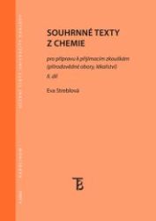 Souhrnné texty z chemie pro přípravu k přijímacím zkouškám II. díl: Eva Streblová