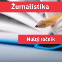 ŽURNALISTIKA („nultý ročník“) přípravný kurz - 2018/19