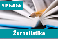 VIP BALÍČEK ŽURNALISTIKA, MEDIÁLNÍ STUDIA, PUBLIK RELATIONS - Komunikační studia -(„nultý ročník“) přípravný kurz - 2024/25