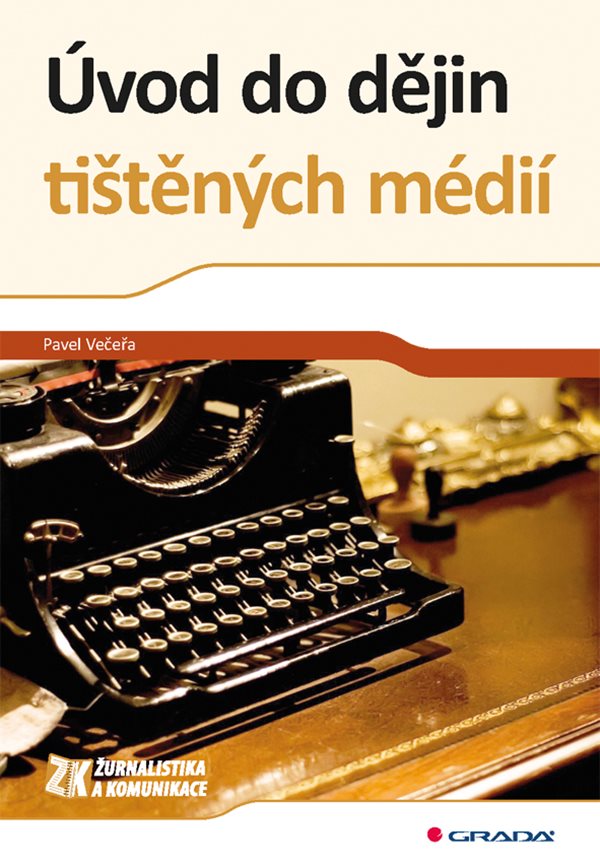 Úvod do dějin tištěných médií - žuranalistika a komunikace
