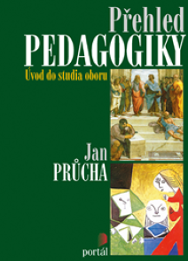 Přehled pedagogiky - úvod do studia oboru Jan Průcha