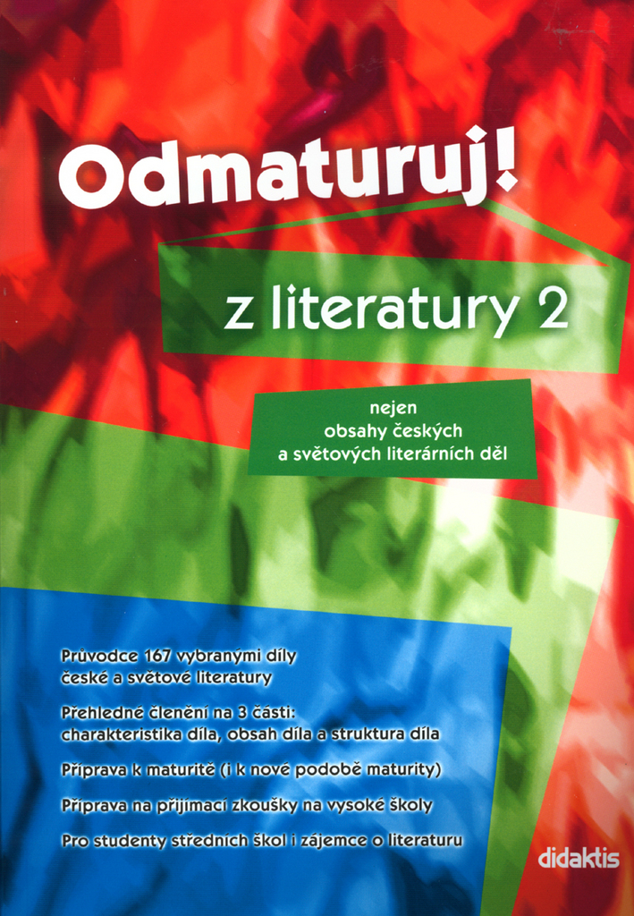 Odmaturuj z literatury 2 - nejen obsahy českých a světových literárních děl.