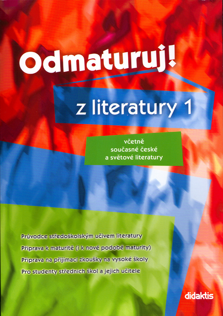 Odmaturuj z literatury 1 včetně současné české a světové literatury