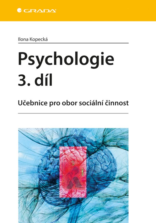 Psychologie 3. díl Učebnice pro obor sociální činnost