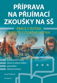 Pprava na pijmac zkouky na S - prce s textem 30 test z eskho jazyka